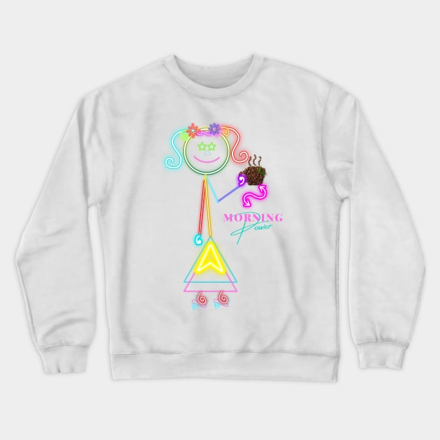 Neon Girl Morning Power / Morning Coffee Crewneck Sweatshirt by BeatyinChaos